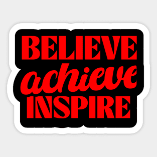 Empowerment Unleashed: Believe, Achieve, Inspire Sticker